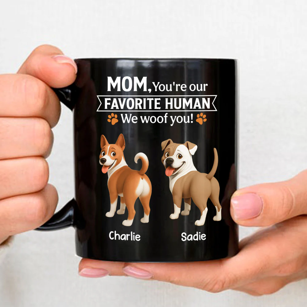 Favorite Human Of Dog Butt - Personalized Custom Coffee Mug - Image 3