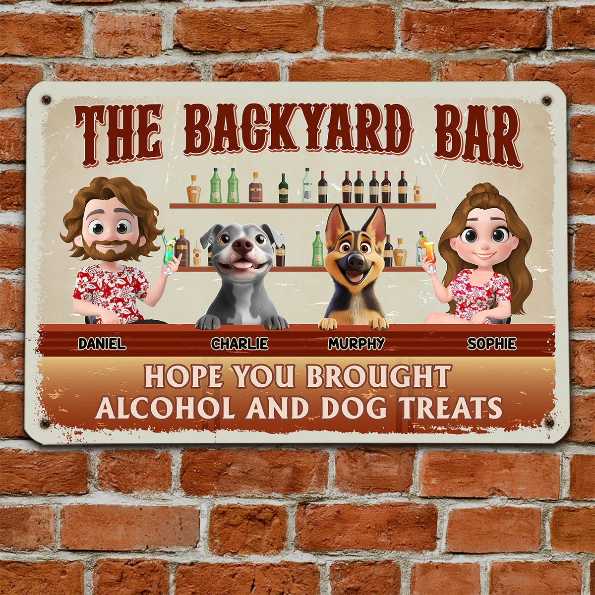 Hope You Brought Alcohol And Dog Treats - Personalized Custom Metal Sign - Image 4