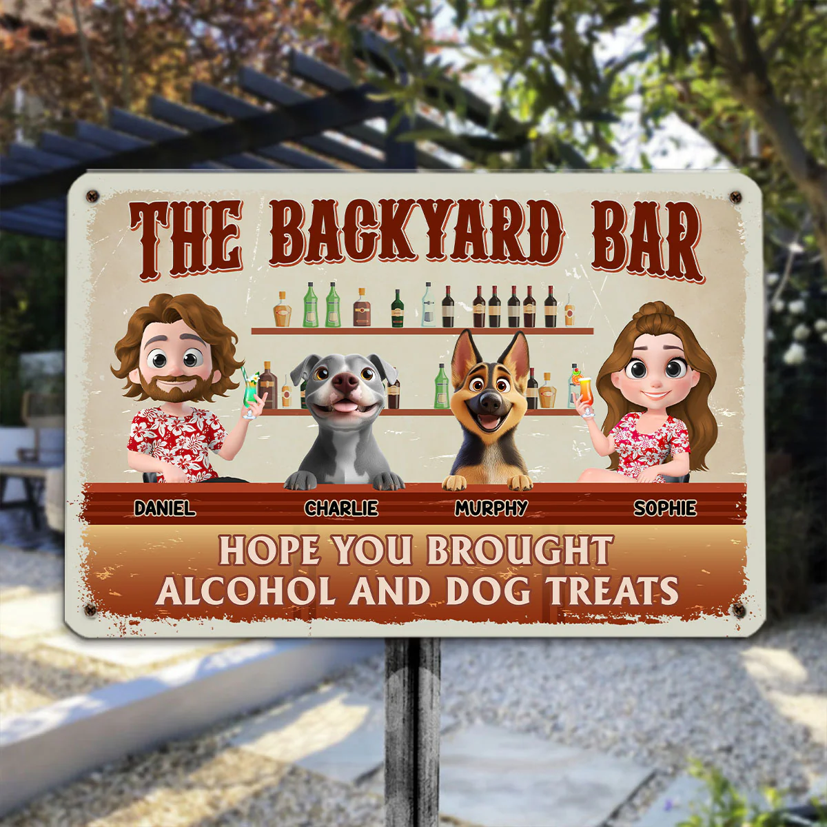 Hope You Brought Alcohol And Dog Treats - Personalized Custom Metal Sign - Image 5